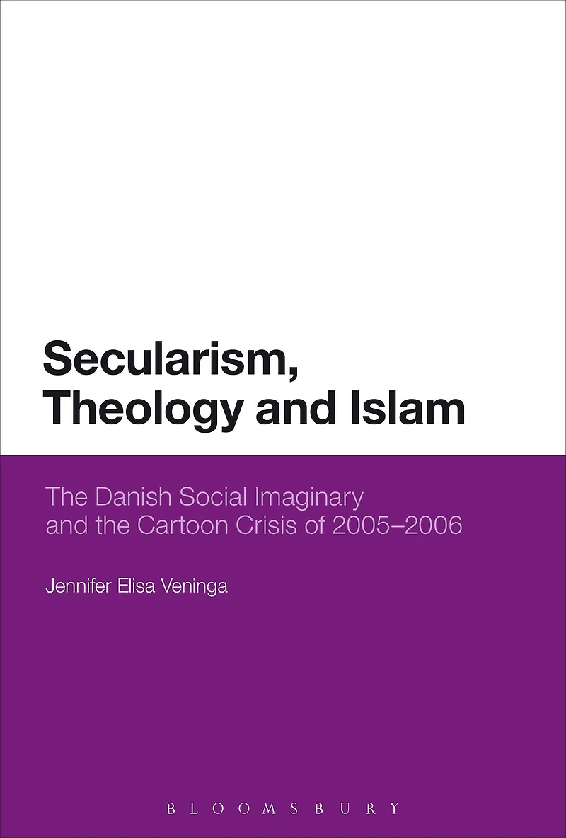 Secularism, Theology and Islam: the Danish Social Imaginary Cartoon Crisis of 2005-2006