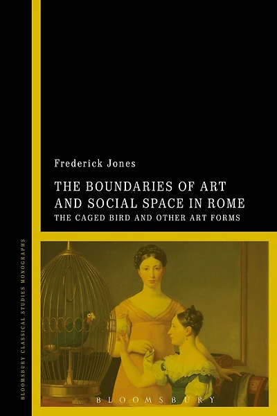 The Boundaries of Art and Social Space Rome: Caged Bird Other Forms