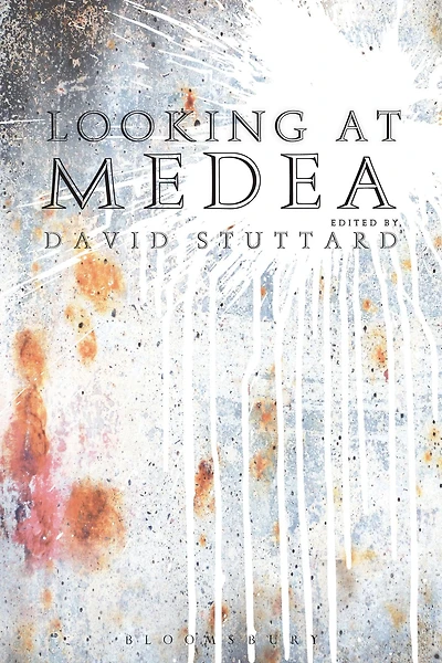 Looking at Medea: Essays and a translation of Euripides' tragedy
