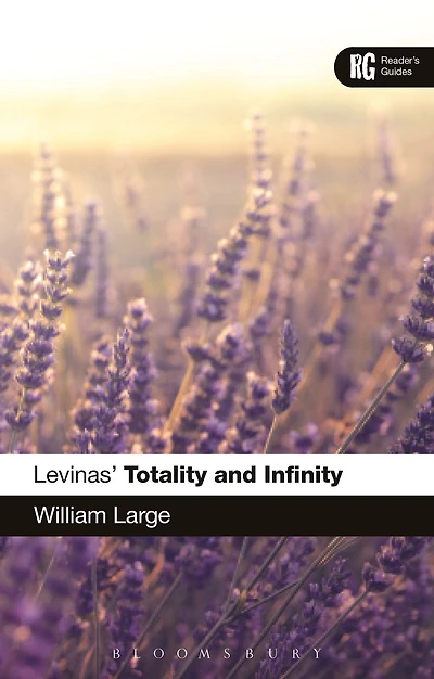 Levinas' 'Totality and Infinity': A Reader's Guide
