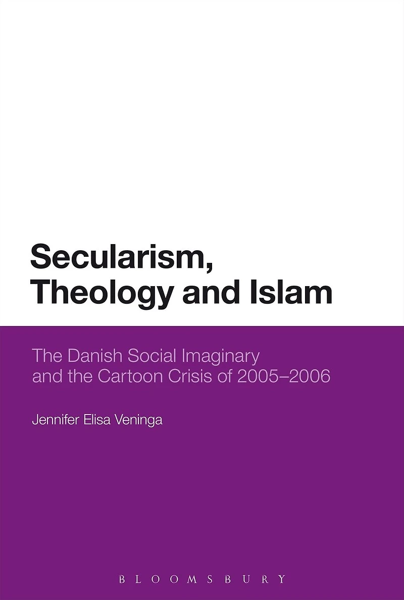 Secularism, Theology and Islam: the Danish Social Imaginary Cartoon Crisis of 2005-2006