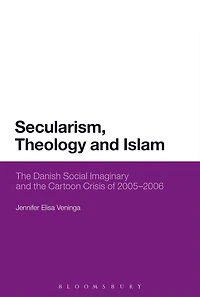 Secularism, Theology and Islam: the Danish Social Imaginary Cartoon Crisis of 2005-2006