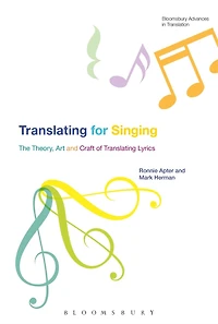 Translating For Singing: The Theory, Art and Craft of Lyrics