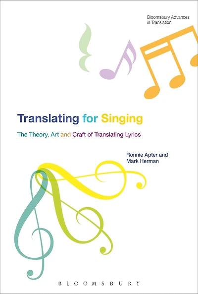 Translating For Singing: The Theory, Art and Craft of Lyrics