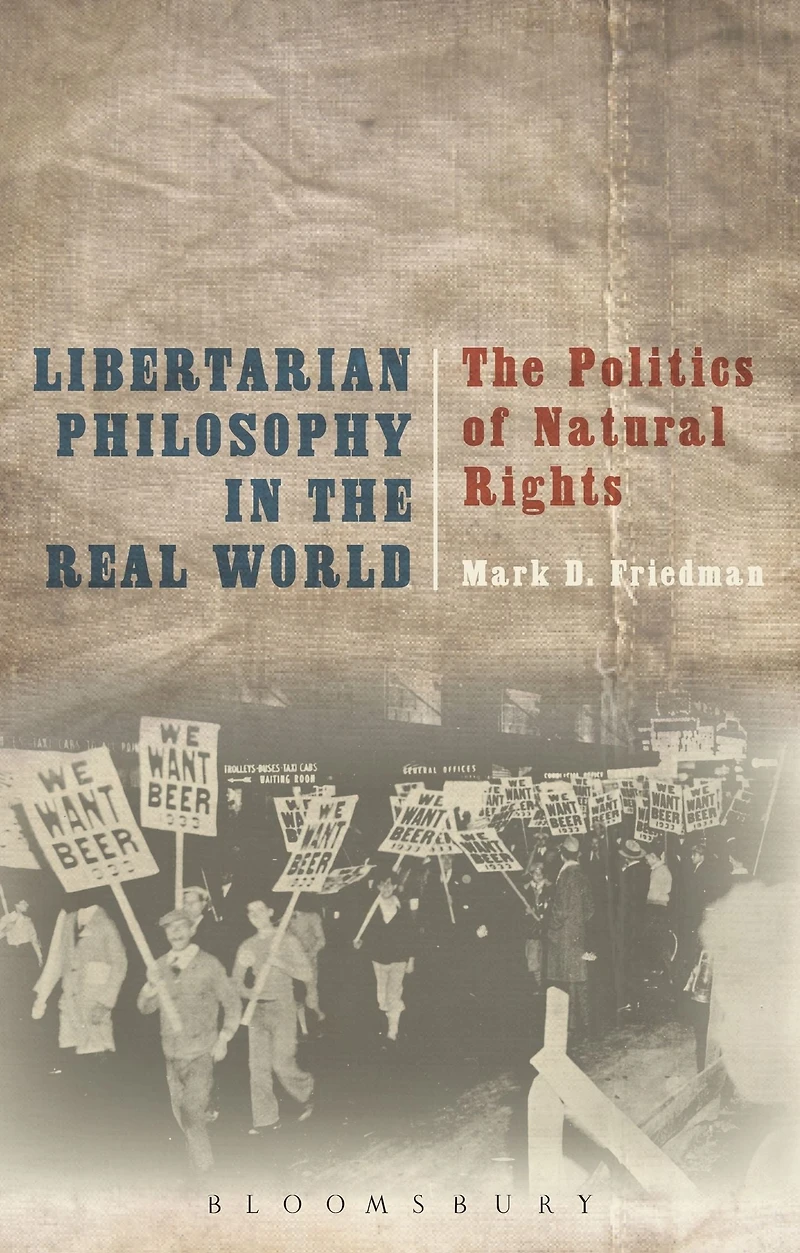 Libertarian Philosophy The Real World: Politics of Natural Rights