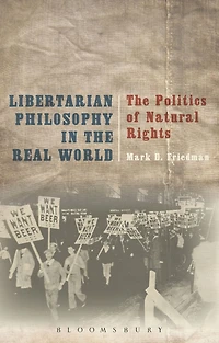 Libertarian Philosophy The Real World: Politics of Natural Rights