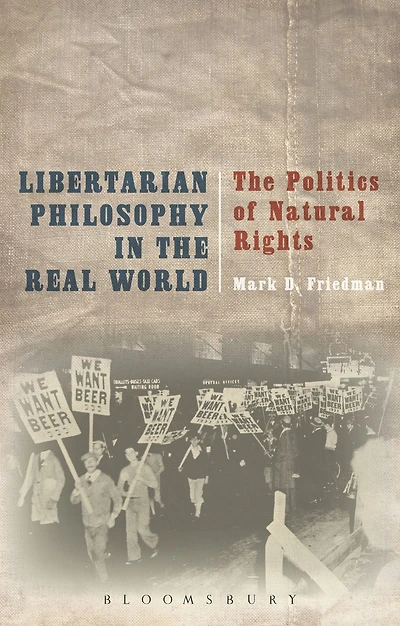 Libertarian Philosophy The Real World: Politics of Natural Rights