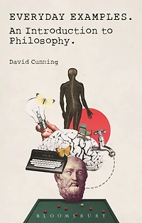 Everyday Examples: An Introduction to Philosophy