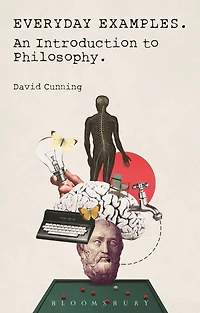 Everyday Examples: An Introduction to Philosophy