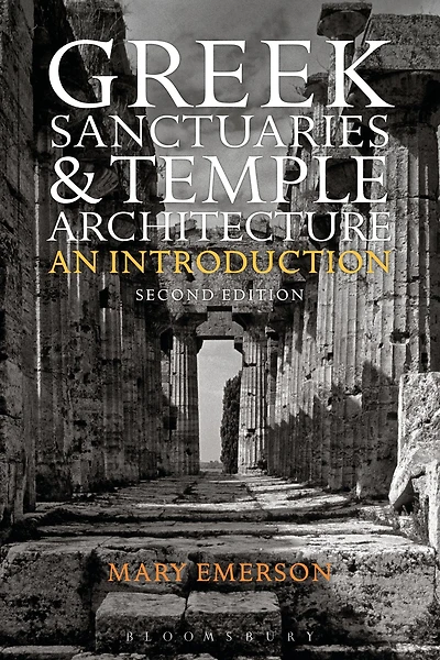 Greek Sanctuaries and Temple Architecture: An Introduction