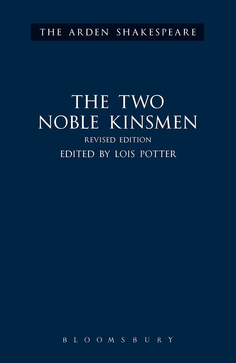 The Two Noble Kinsmen, Revised Edition: Third Series