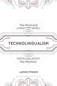 Technolingualism: the Mind and Machine