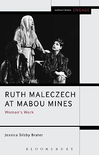 Ruth Maleczech at Mabou Mines: Woman's Work