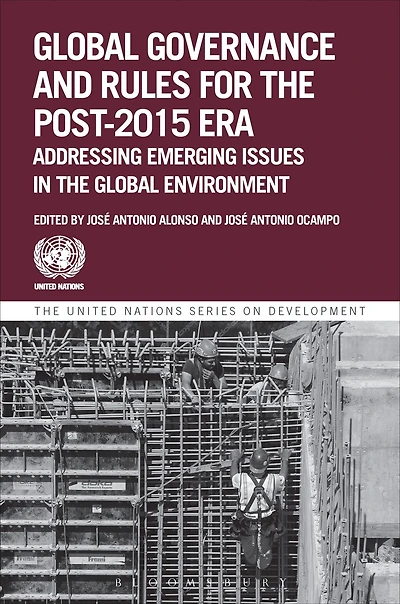 Global Governance And Rules For The Post-2015 Era: Addressing Emerging Issues In The Global Environment