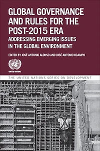 Global Governance And Rules For The Post-2015 Era: Addressing Emerging Issues In The Global Environment