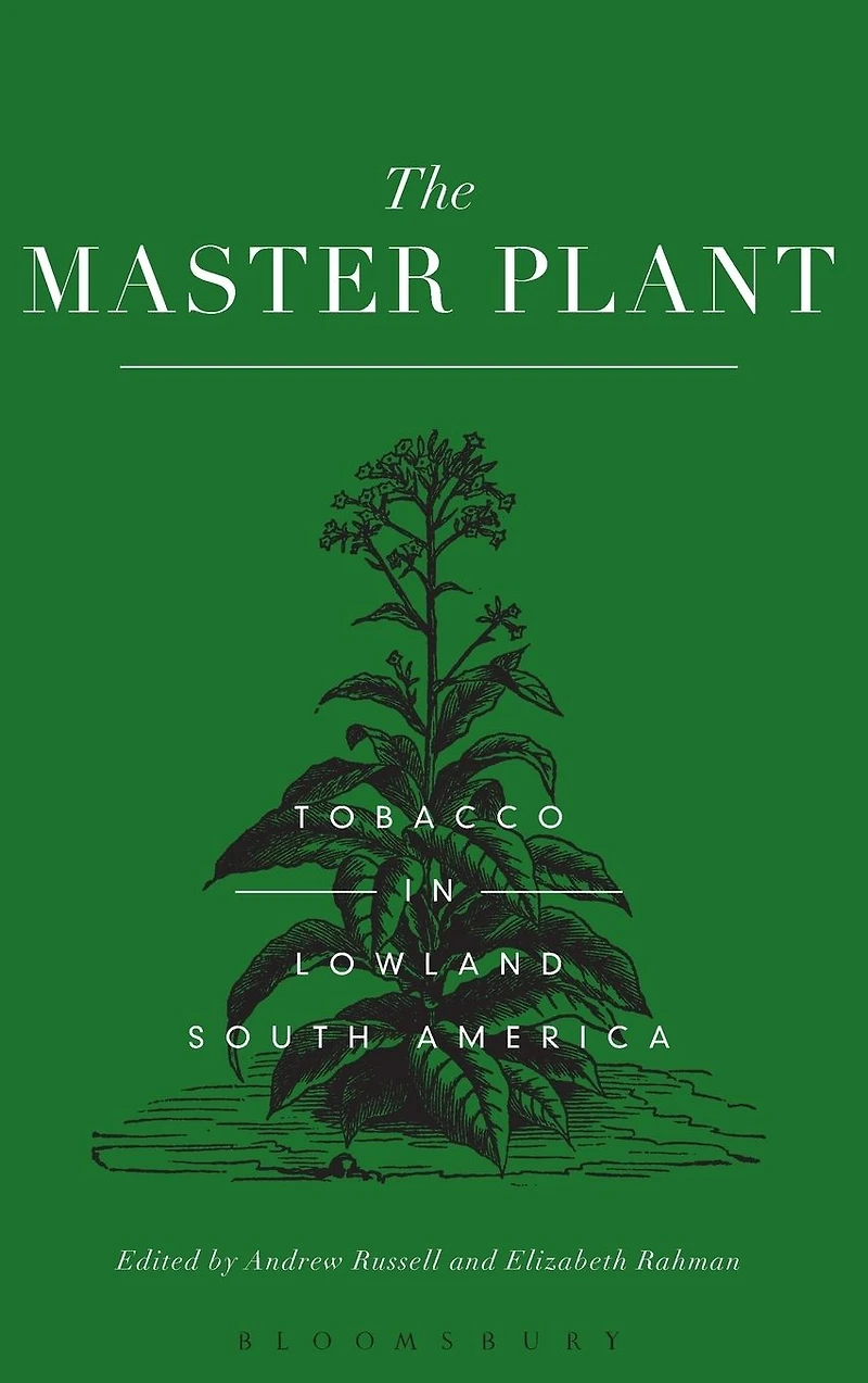 The Master Plant: Tobacco Lowland South America