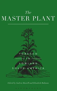 The Master Plant: Tobacco Lowland South America