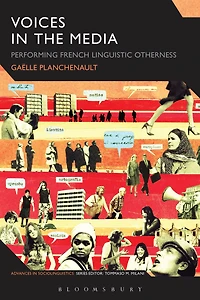 Voices the Media: Performing French Linguistic Otherness