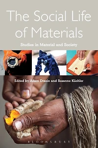 The Social Life of Materials: Studies Materials and Society