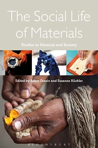 The Social Life of Materials: Studies Materials and Society
