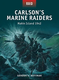 Carlson's Marine Raiders: Makin Island 1942