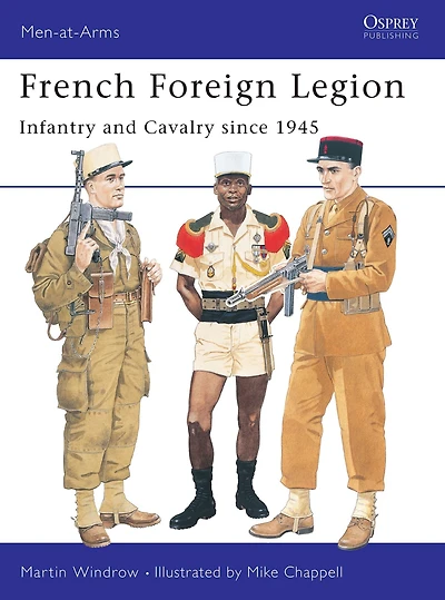 French Foreign Legion: Infantry and Cavalry since 1945
