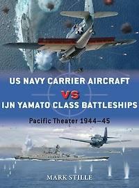 US Navy Carrier Aircraft vs IJN Yamato Class Battleships: Pacific Theater 1944-45