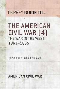 The American Civil War (4): The war in the West 1863-1865