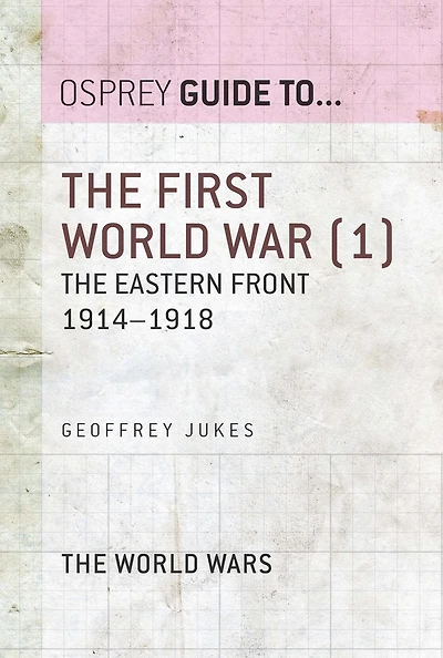 The First World War (1): The Eastern Front 1914-1918