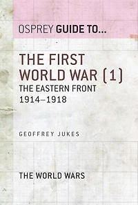 The First World War (1): The Eastern Front 1914-1918