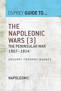 The Napoleonic Wars (3): The Peninsular War 1807-1814