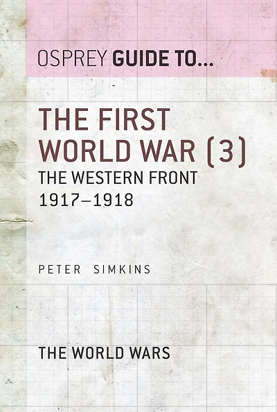 The First World War (3): The Western Front 1917-1918