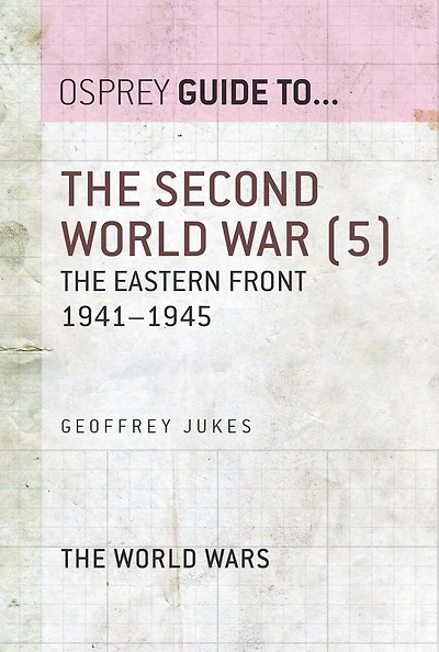 The Second World War (5): Eastern Front 1941-1945