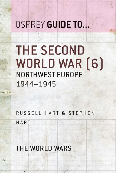 The Second World War (6): Northwest Europe 1944-1945