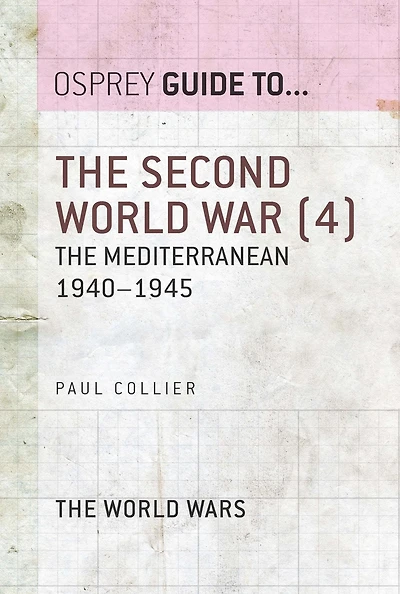 The Second World War (4): The Mediterranean 1940-1945