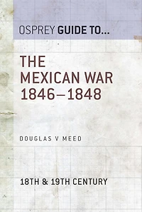 The Mexican War 1846-1848