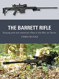 the Barrett Rifle: Sniping and anti-materiel rifles War on Terror