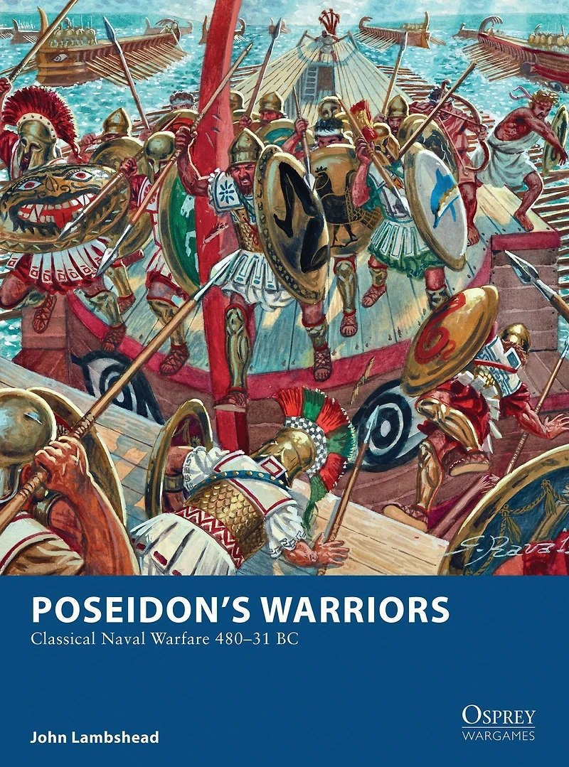 Poseidon's Warriors: Classical Naval Warfare 480-31 BC