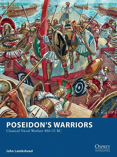 Poseidon's Warriors: Classical Naval Warfare 480-31 BC