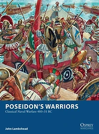 Poseidon's Warriors: Classical Naval Warfare 480-31 BC