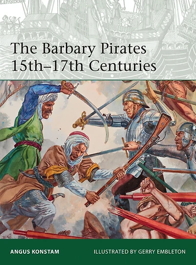 The Barbary Pirates 15th-17th Centuries