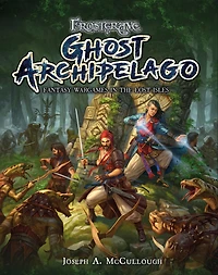 Frostgrave: Ghost Archipelago: Fantasy Wargames the Lost Isles