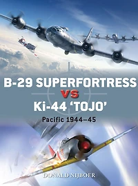 B-29 Superfortress vs Ki-44 "Tojo": Pacific Theater 1944-45