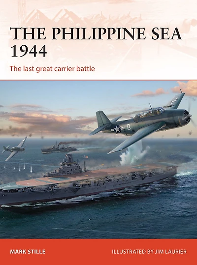 The Philippine Sea 1944: last great carrier battle