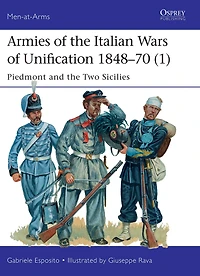 Armies of the Italian Wars Unification 1848-70 (1): Piedmont and Two Sicilies