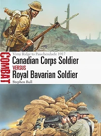 Canadian Corps Soldier vs Royal Bavarian Soldier: Vimy Ridge to Passchendaele 1917