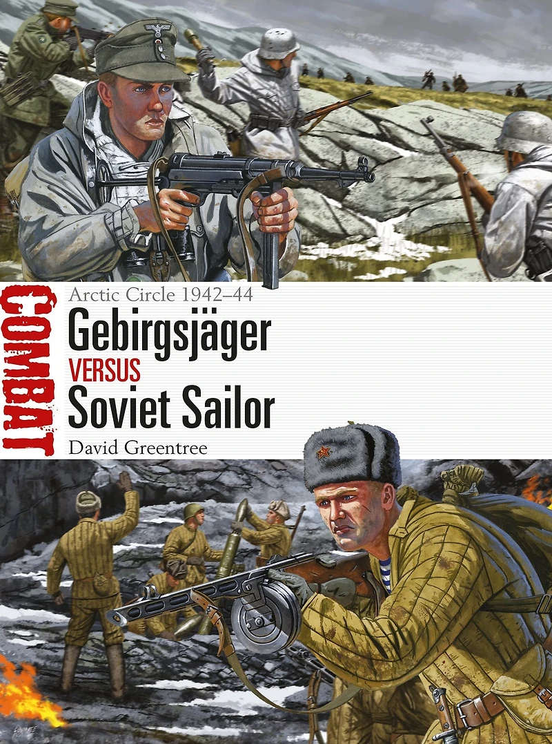 Gebirgsjäger vs Soviet Sailor: Arctic Circle 1942-44