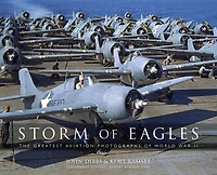 Storm of Eagles: The Greatest Aviation Photographs World War II
