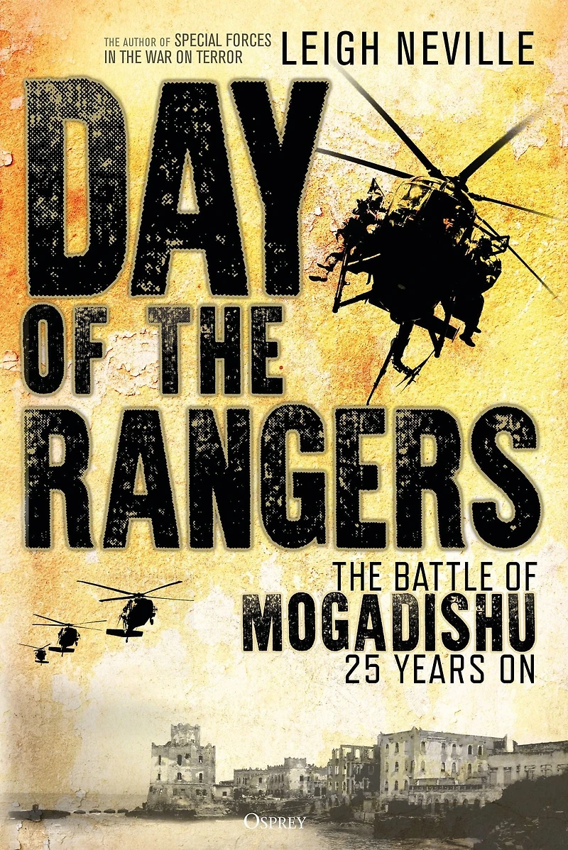 Day of The Rangers: Battle Mogadishu 25 Years On