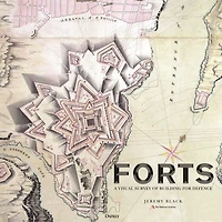Forts: An illustrated history of building for defence